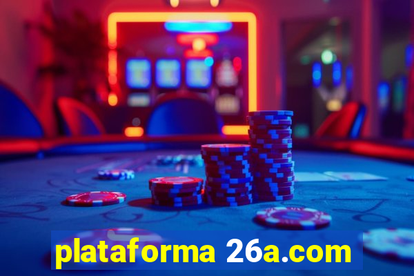 plataforma 26a.com